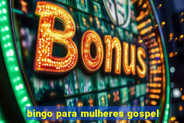 bingo para mulheres gospel